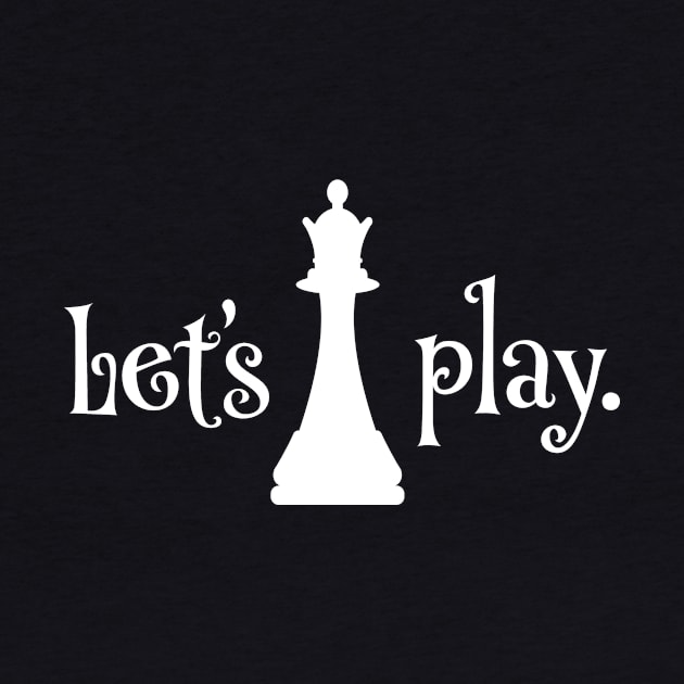 Let's Play, Queen Chess Piece for Chess Club Match Players by cottoncanvas